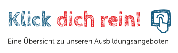 Klick dich rein! Eine Übersicht zu unseren Ausbildungsangeboten