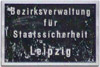 Schild der Stasi-Bezirksverwaltung Leipzig
